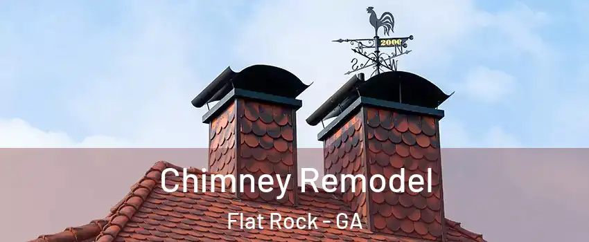 Chimney Remodel Flat Rock - GA