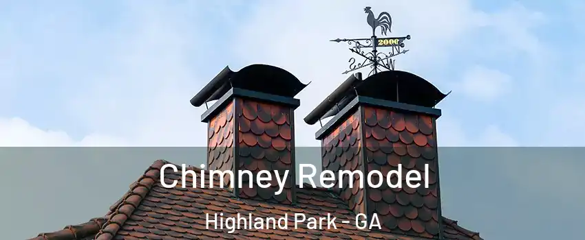 Chimney Remodel Highland Park - GA