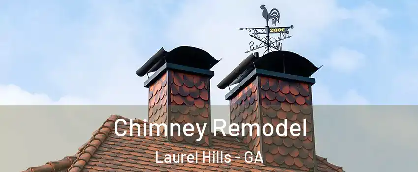 Chimney Remodel Laurel Hills - GA