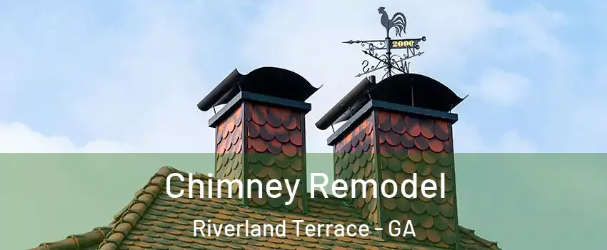 Chimney Remodel Riverland Terrace - GA