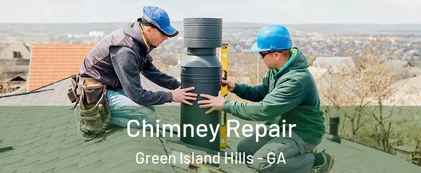 Chimney Repair Green Island Hills - GA