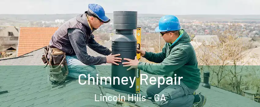 Chimney Repair Lincoln Hills - GA