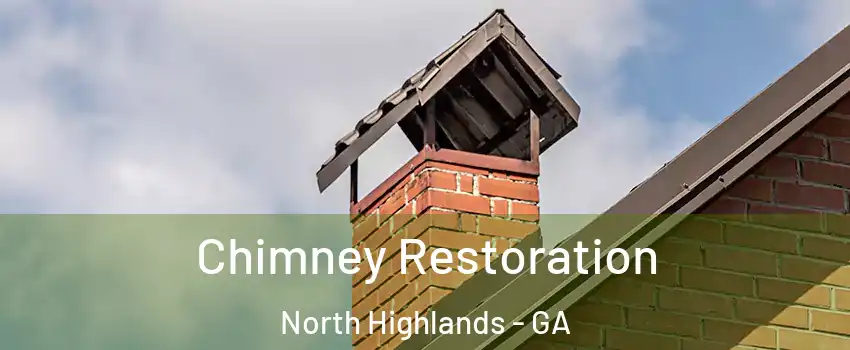 Chimney Restoration North Highlands - GA