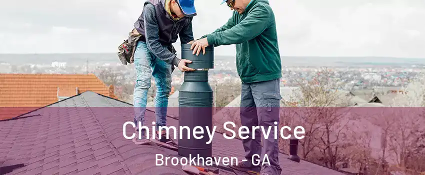 Chimney Service Brookhaven - GA