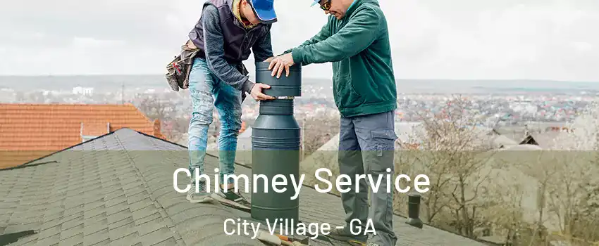 Chimney Service City Village - GA