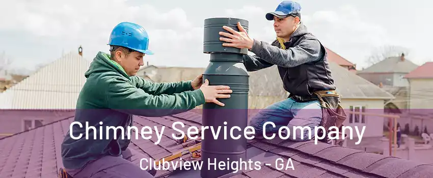 Chimney Service Company Clubview Heights - GA
