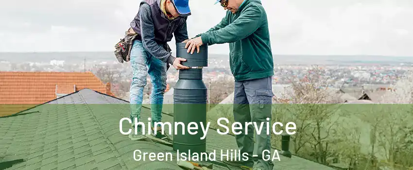 Chimney Service Green Island Hills - GA