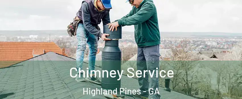 Chimney Service Highland Pines - GA