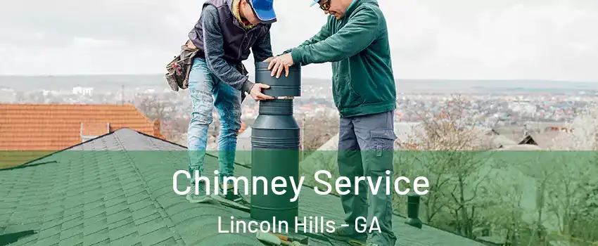 Chimney Service Lincoln Hills - GA