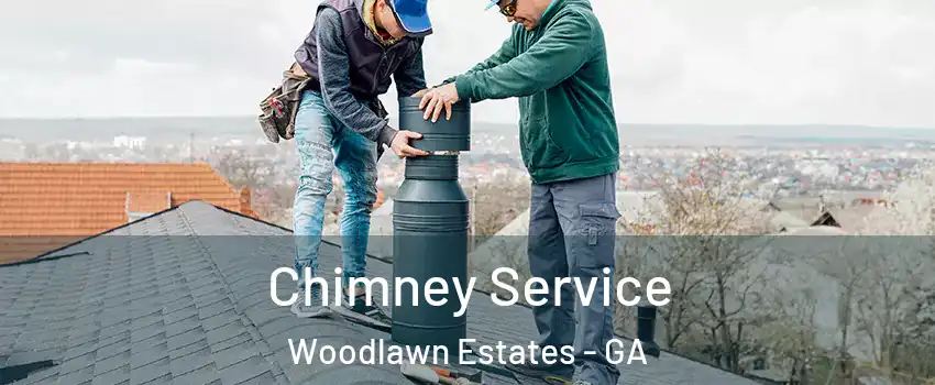 Chimney Service Woodlawn Estates - GA