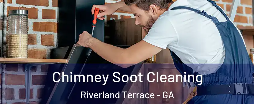 Chimney Soot Cleaning Riverland Terrace - GA
