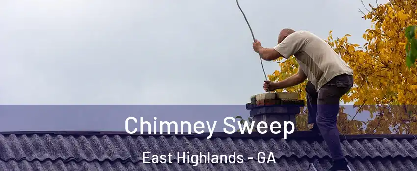Chimney Sweep East Highlands - GA