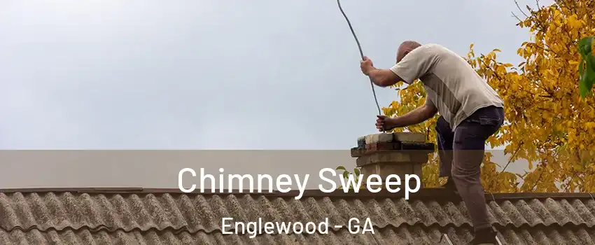 Chimney Sweep Englewood - GA
