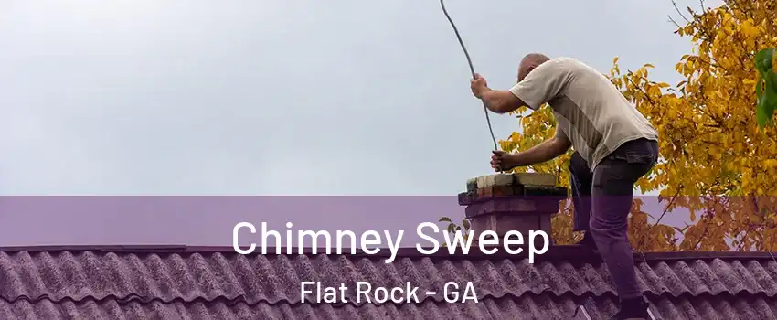 Chimney Sweep Flat Rock - GA