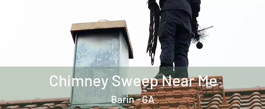 Chimney Sweep Near Me Barin - GA