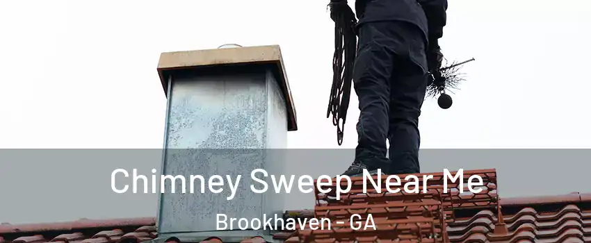 Chimney Sweep Near Me Brookhaven - GA