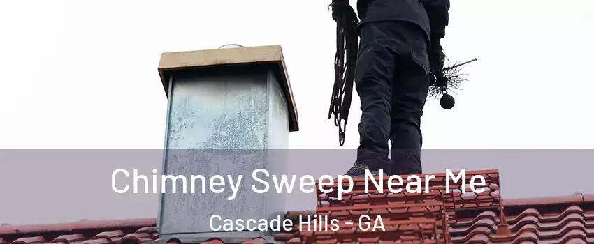 Chimney Sweep Near Me Cascade Hills - GA
