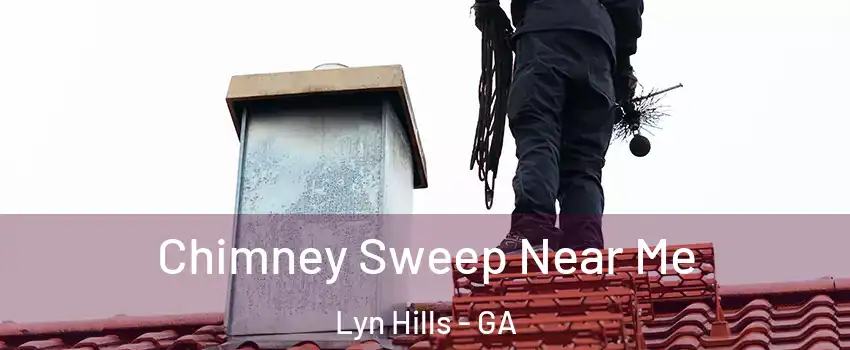 Chimney Sweep Near Me Lyn Hills - GA