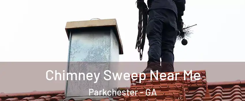 Chimney Sweep Near Me Parkchester - GA