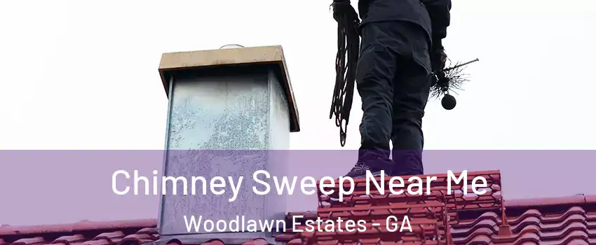 Chimney Sweep Near Me Woodlawn Estates - GA