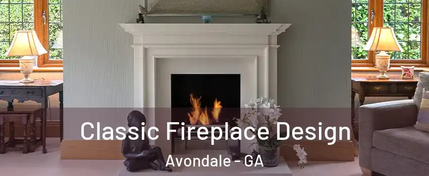 Classic Fireplace Design Avondale - GA