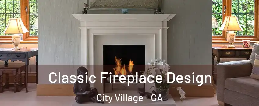 Classic Fireplace Design City Village - GA
