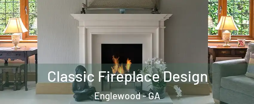Classic Fireplace Design Englewood - GA