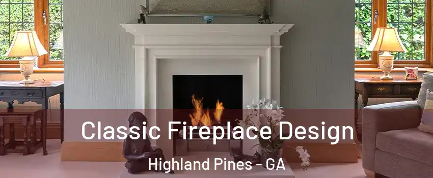 Classic Fireplace Design Highland Pines - GA