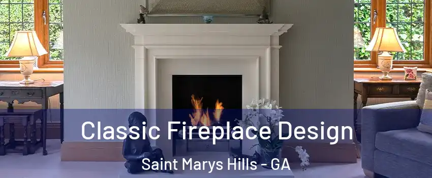 Classic Fireplace Design Saint Marys Hills - GA