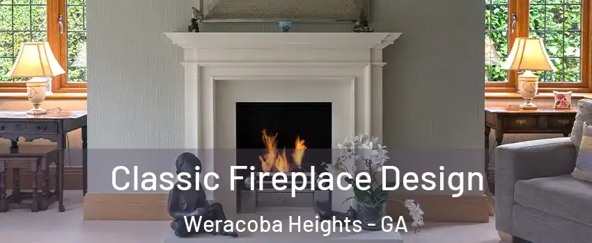 Classic Fireplace Design Weracoba Heights - GA