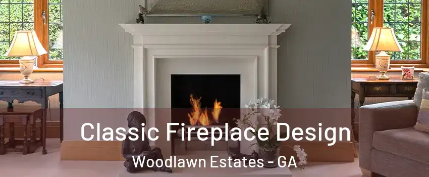 Classic Fireplace Design Woodlawn Estates - GA