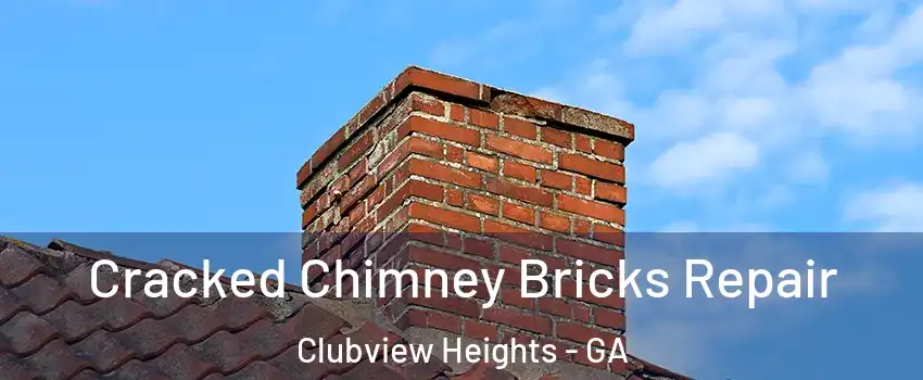Cracked Chimney Bricks Repair Clubview Heights - GA