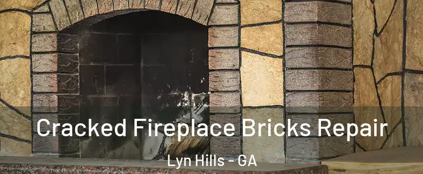 Cracked Fireplace Bricks Repair Lyn Hills - GA