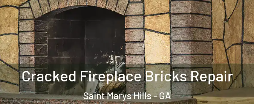 Cracked Fireplace Bricks Repair Saint Marys Hills - GA