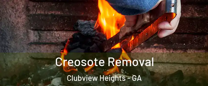 Creosote Removal Clubview Heights - GA