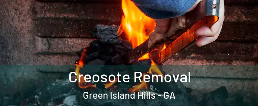 Creosote Removal Green Island Hills - GA