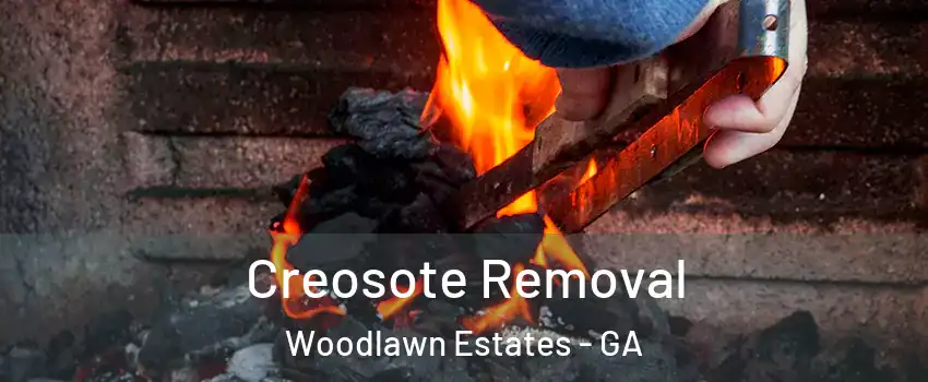 Creosote Removal Woodlawn Estates - GA