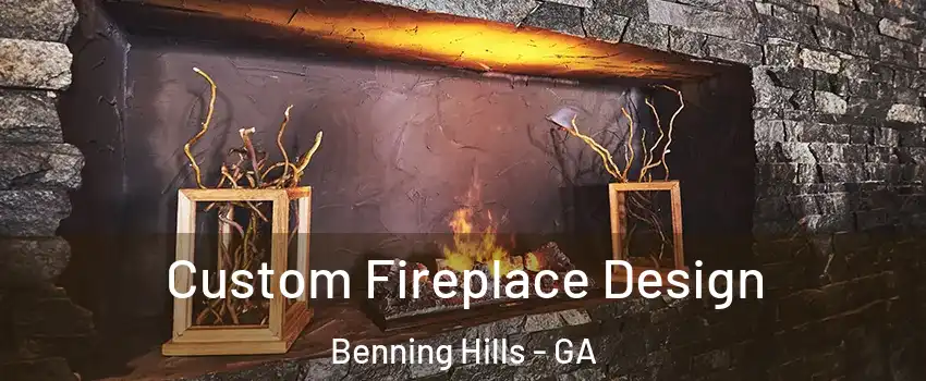 Custom Fireplace Design Benning Hills - GA