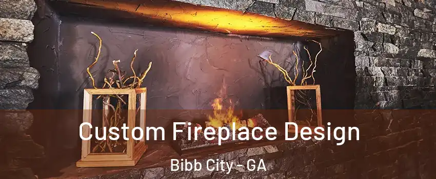 Custom Fireplace Design Bibb City - GA