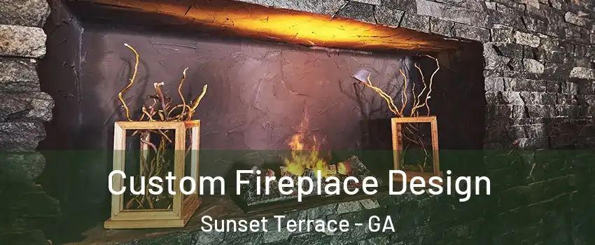 Custom Fireplace Design Sunset Terrace - GA