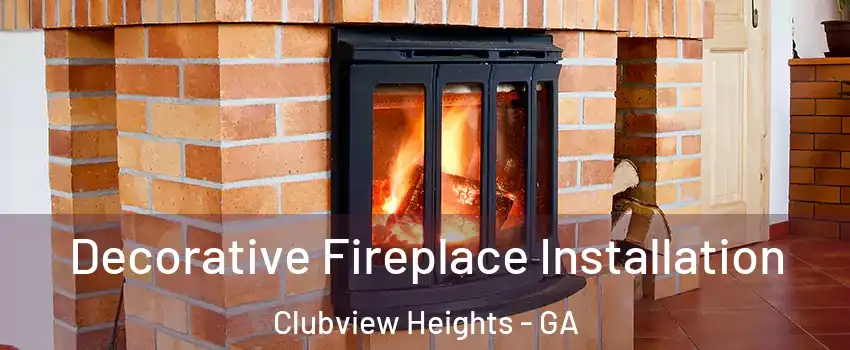 Decorative Fireplace Installation Clubview Heights - GA