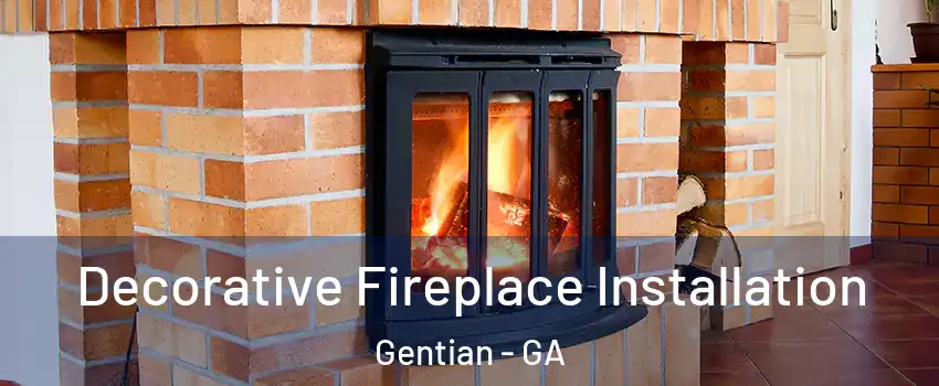 Decorative Fireplace Installation Gentian - GA