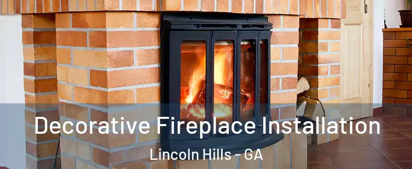 Decorative Fireplace Installation Lincoln Hills - GA