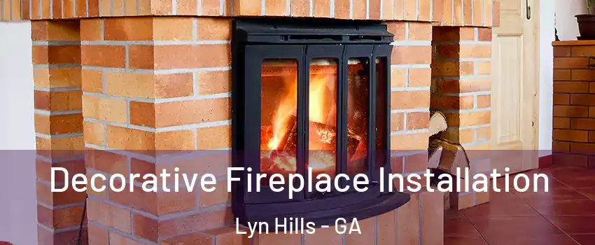 Decorative Fireplace Installation Lyn Hills - GA