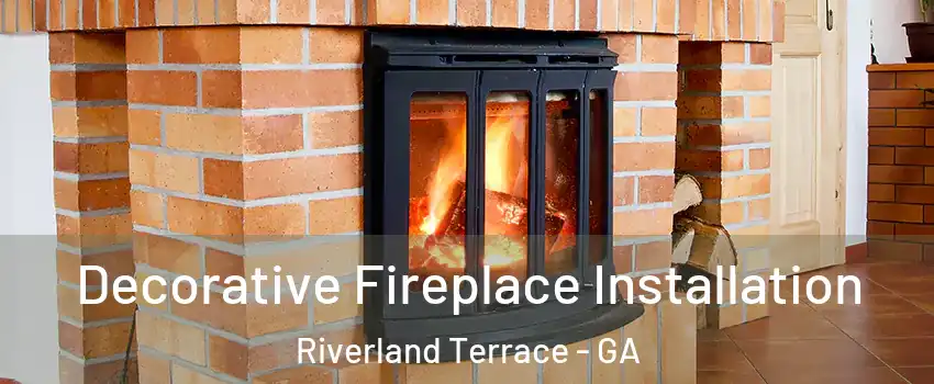 Decorative Fireplace Installation Riverland Terrace - GA