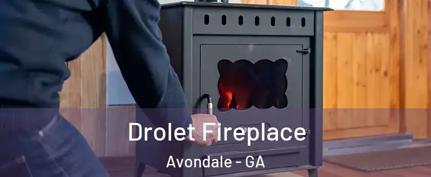 Drolet Fireplace Avondale - GA