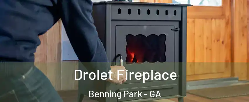 Drolet Fireplace Benning Park - GA