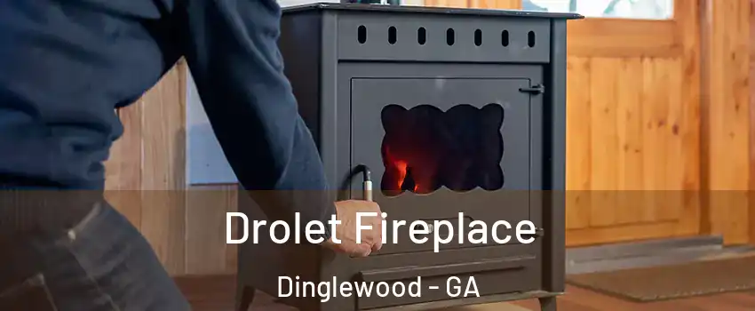 Drolet Fireplace Dinglewood - GA