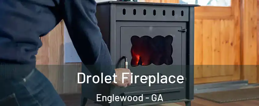 Drolet Fireplace Englewood - GA