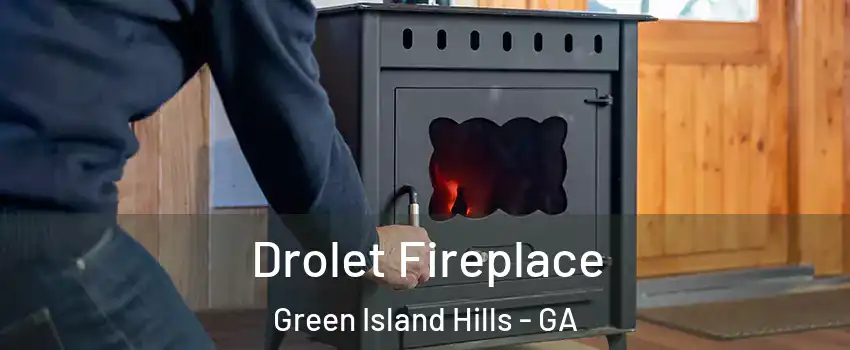 Drolet Fireplace Green Island Hills - GA